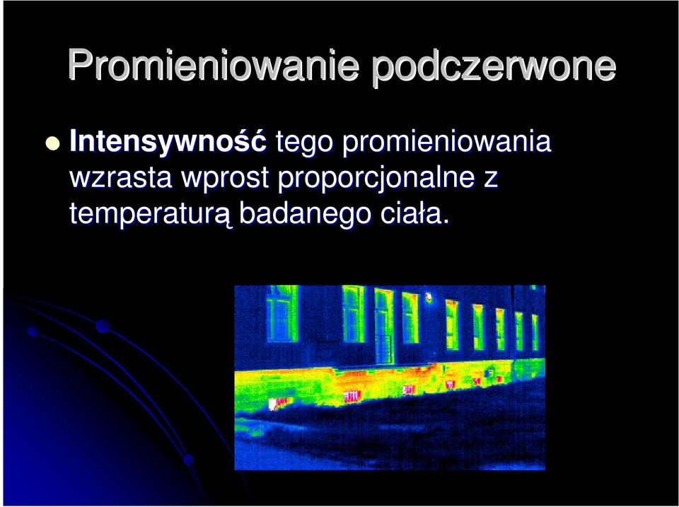 promieniowania wzrasta wprost