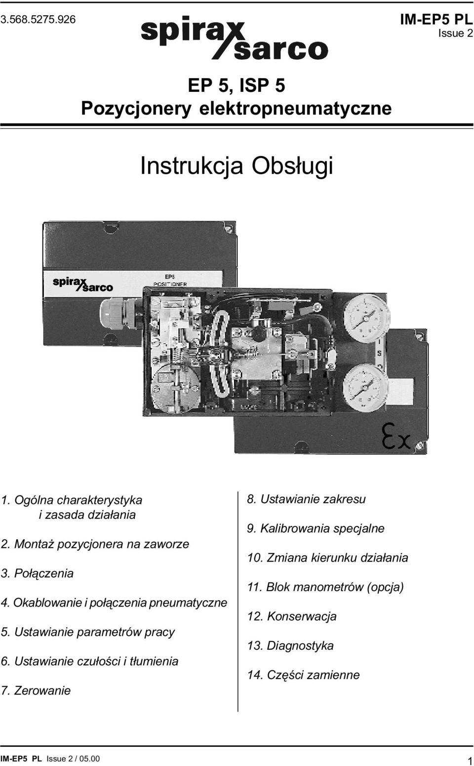 Okablowanie i po³¹czenia pneumatyczne 5. Ustawianie parametrów pracy 6. Ustawianie czu³oœci i t³umienia 7.