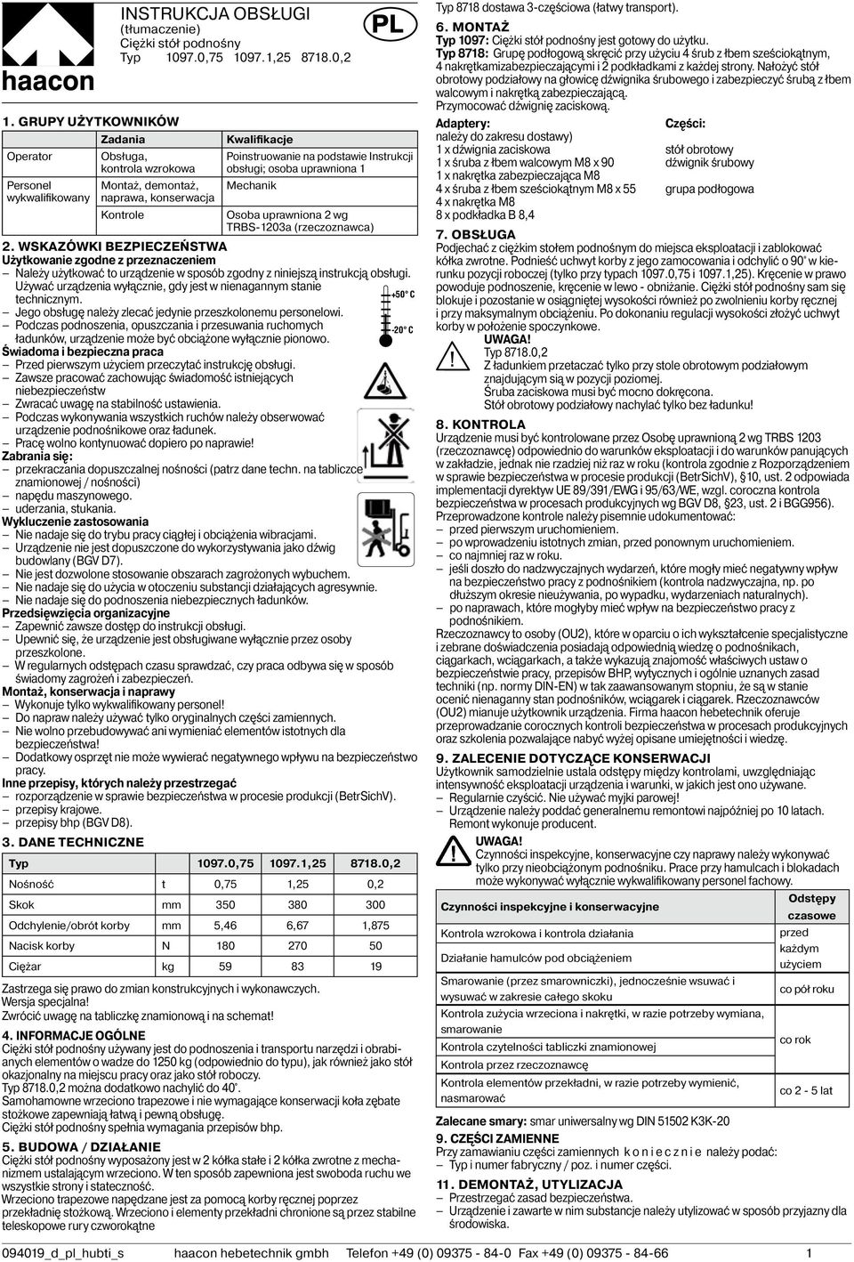 WSKAZÓWKI BEZPIECZEŃSTWA Użytkowanie zgodne z przeznaczeniem Należy użytkować to urządzenie w sposób zgodny z niniejszą instrukcją obsługi.