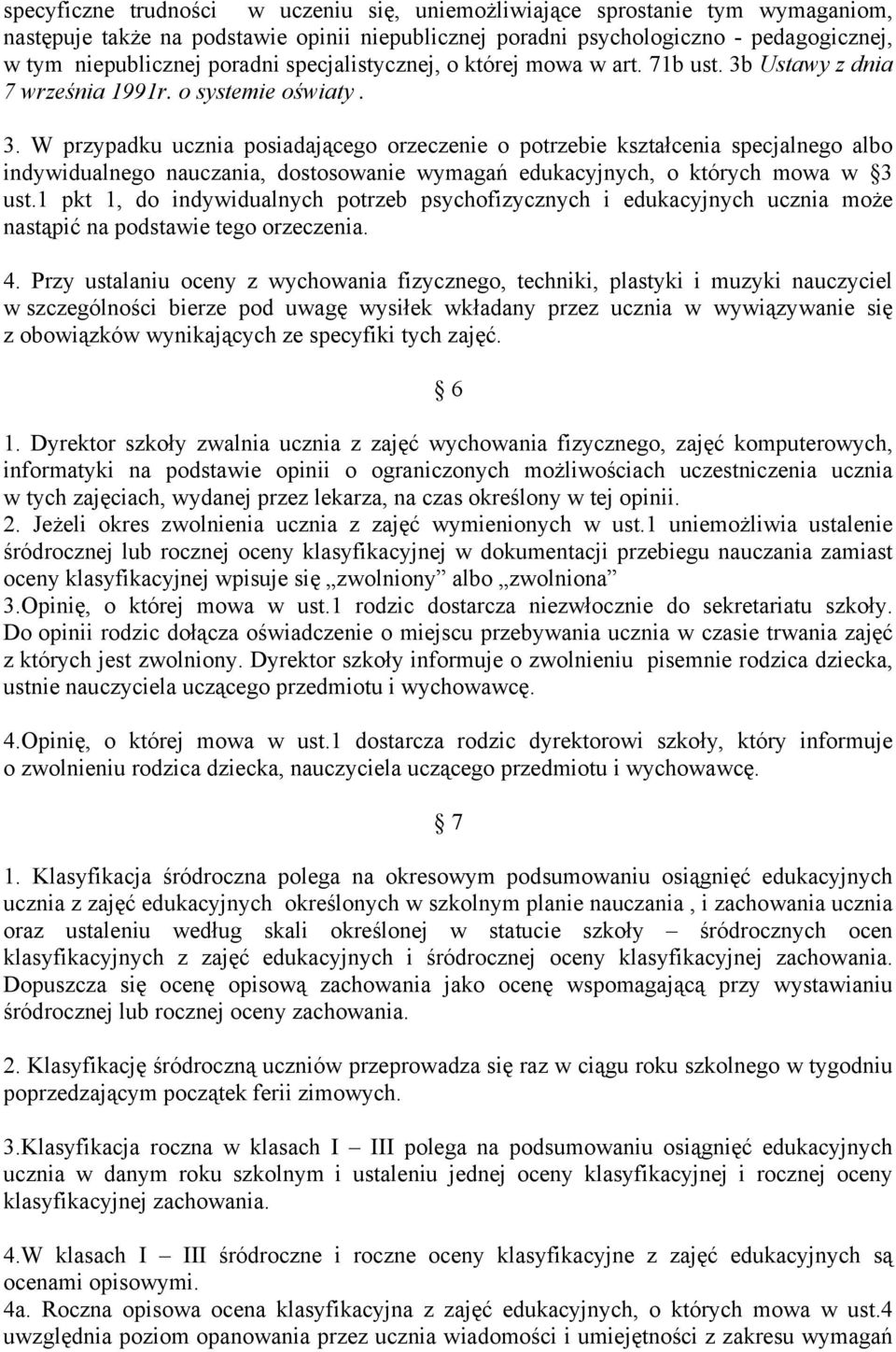 Ustawy z dnia 7 września 1991r. o systemie oświaty. 3.