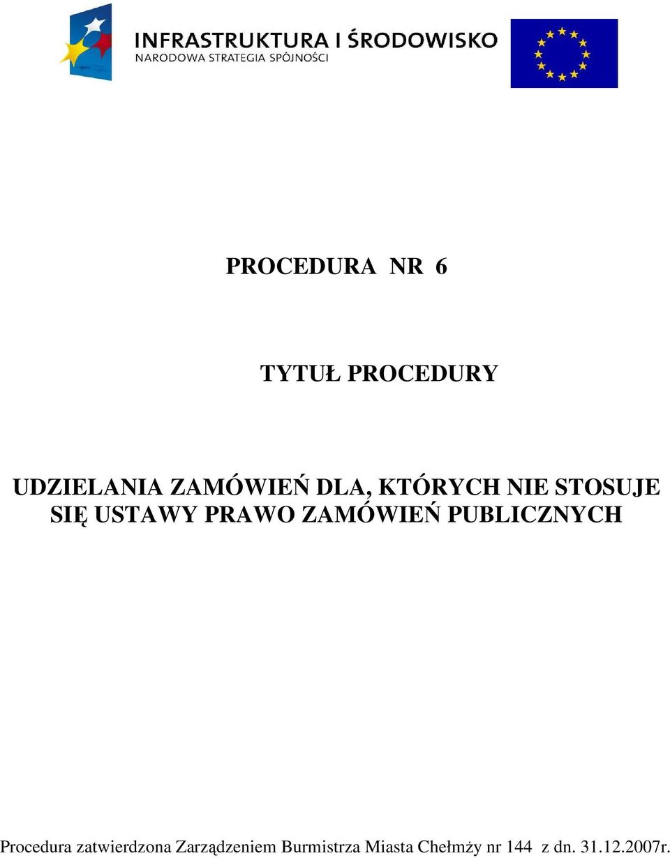 PUBLICZNYCH Procedura zatwierdzona Zarządzeniem