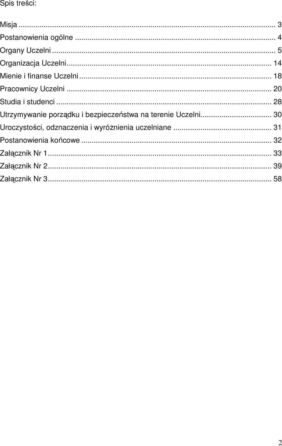 .. 28 Utrzymywanie porządku i bezpieczeństwa na terenie Uczelni.