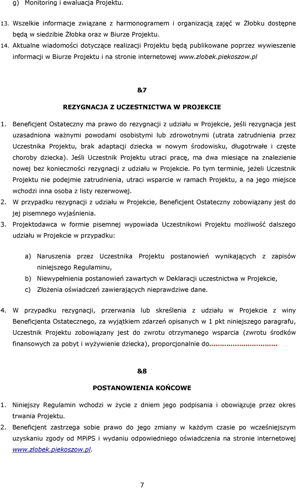 pl &7 REZYGNACJA Z UCZESTNICTWA W PROJEKCIE 1.