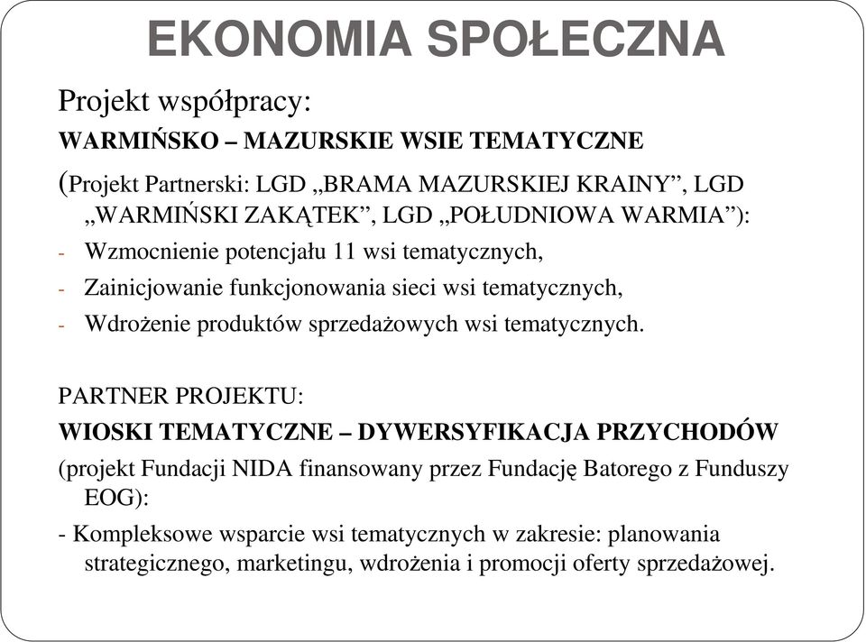 sprzedaŝowych wsi tematycznych.