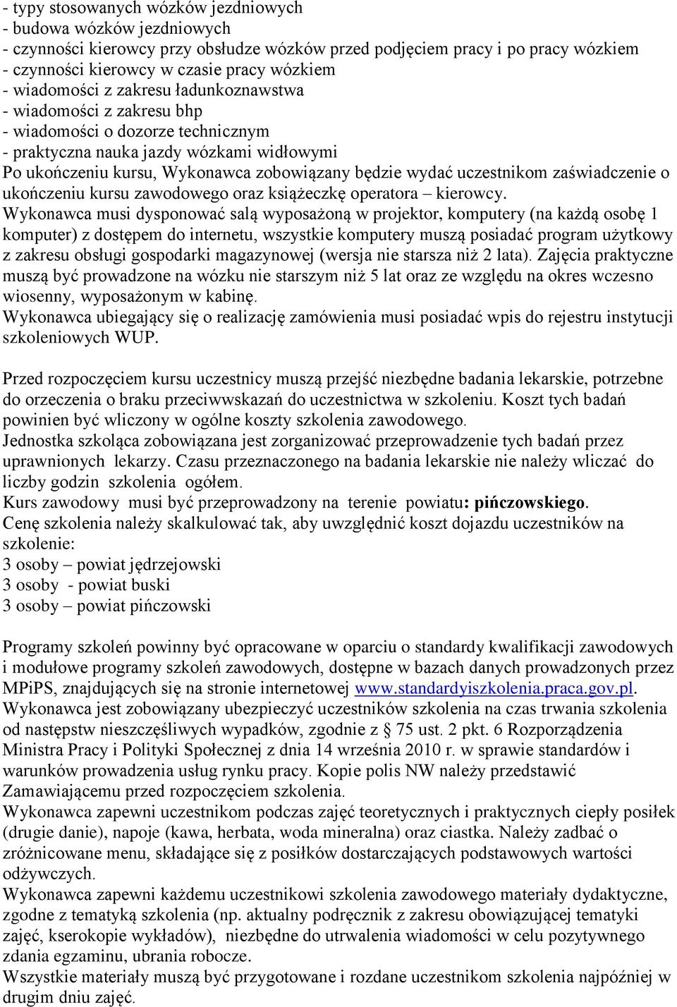 uczestnikom zaświadczenie o ukończeniu kursu zawodowego oraz książeczkę operatora kierowcy.