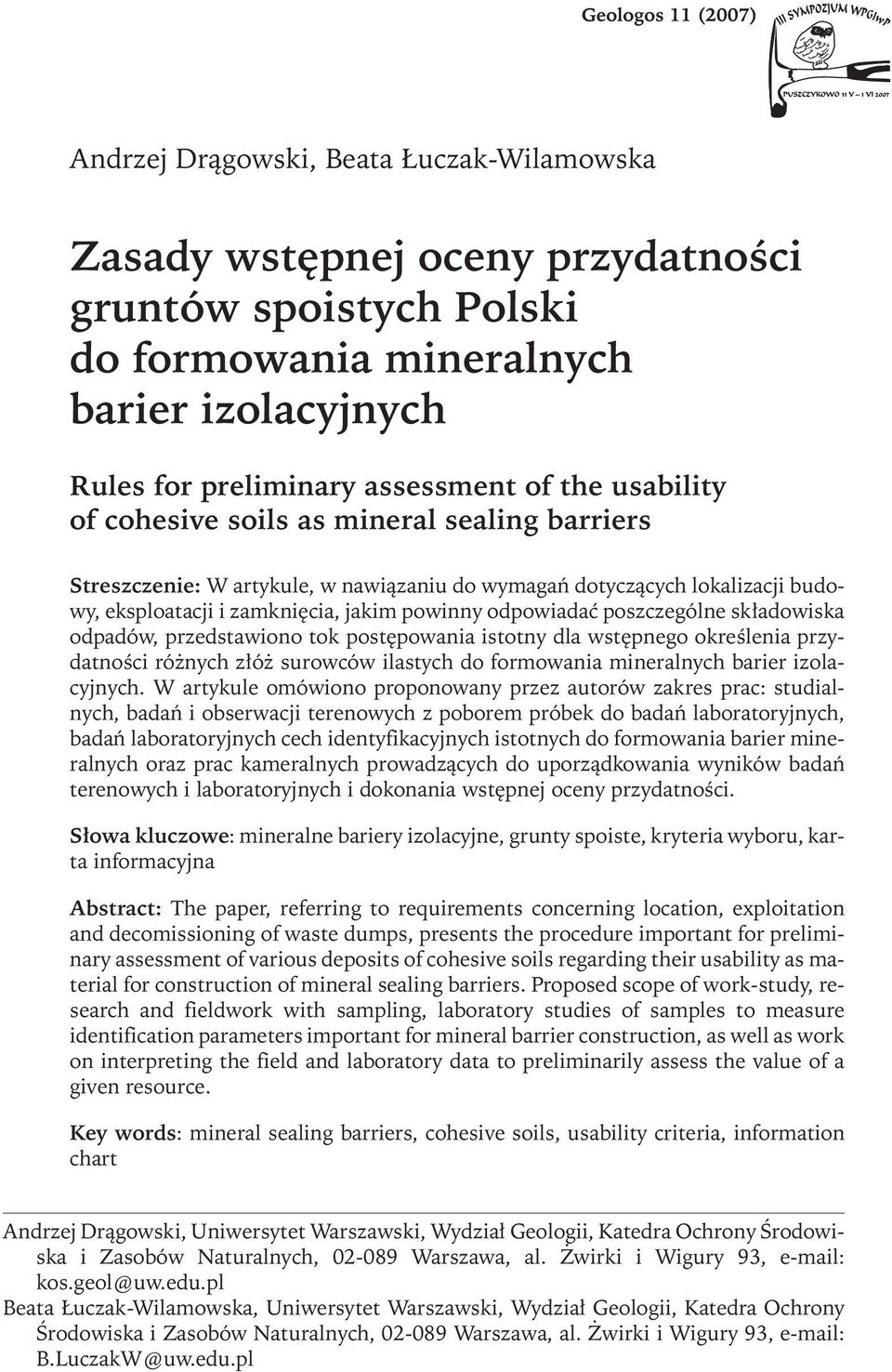 składowiska odpadów, przedstawiono tok postępowania istotny dla wstępnego określenia przydatności różnych złóż surowców ilastych do formowania mineralnych barier izolacyjnych.