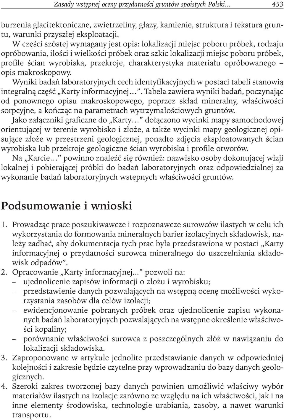 charakterystyka materiału opróbowanego opis makroskopowy. Wyniki badań laboratoryjnych cech identyfikacyjnych w postaci tabeli stanowią integralną część Karty informacyjnej.