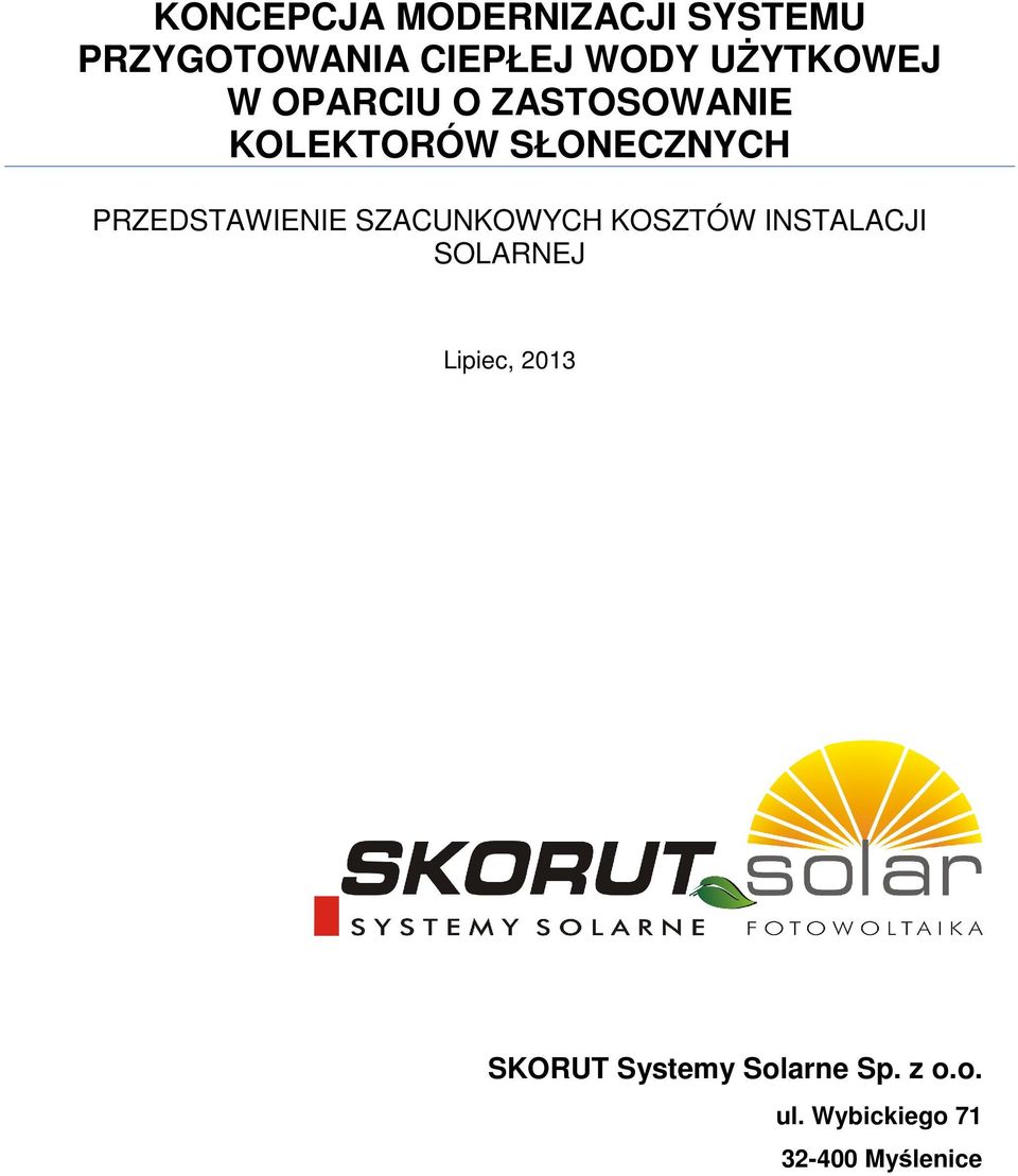 PRZEDSTAWIENIE SZACUNKOWYCH KOSZTÓW INSTALACJI SOLARNEJ Lipiec,