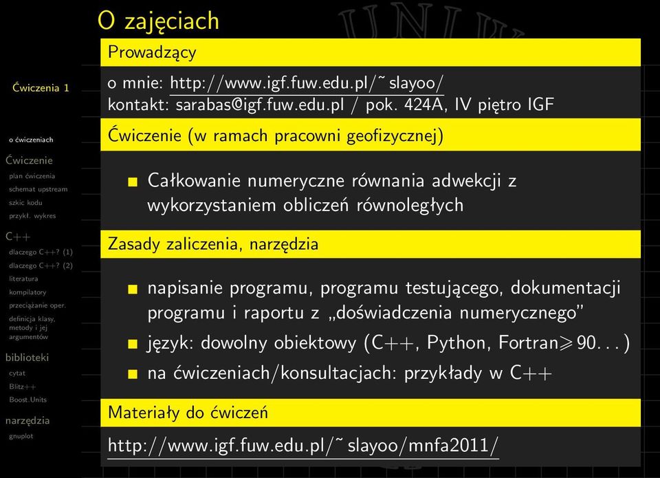 Zasady zaliczenia, napisanie programu, programu testującego, dokumentacji programu i raportu z doświadczenia numerycznego język: dowolny