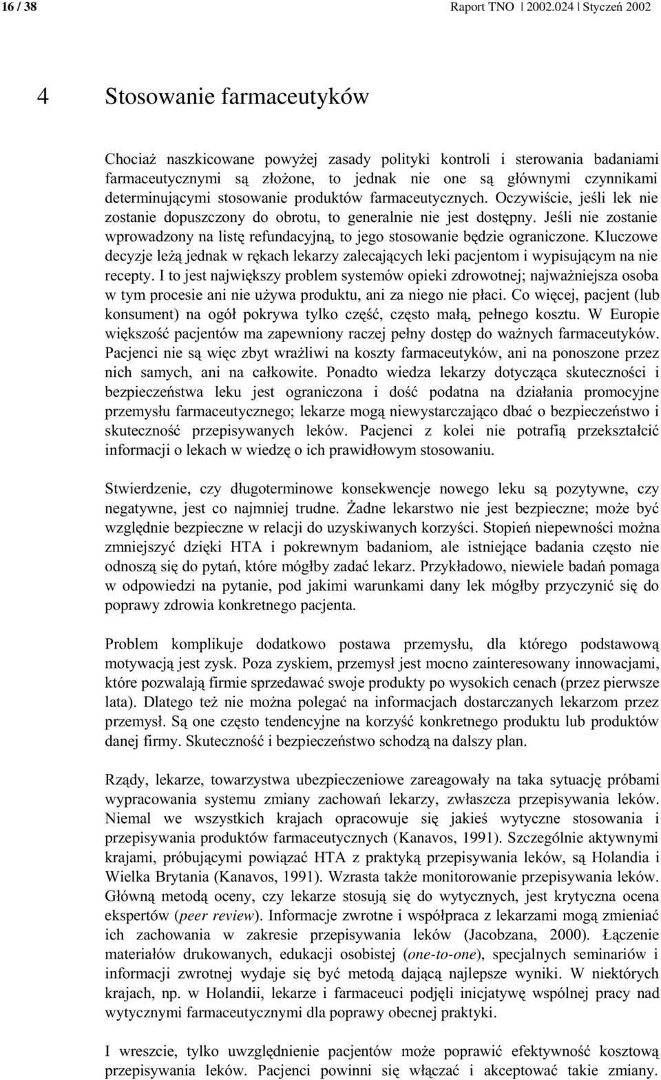 & 0 0 3 ) ) 4 3 3 & ) 4 0 poprawy zdrowia konkretnego pacjenta.