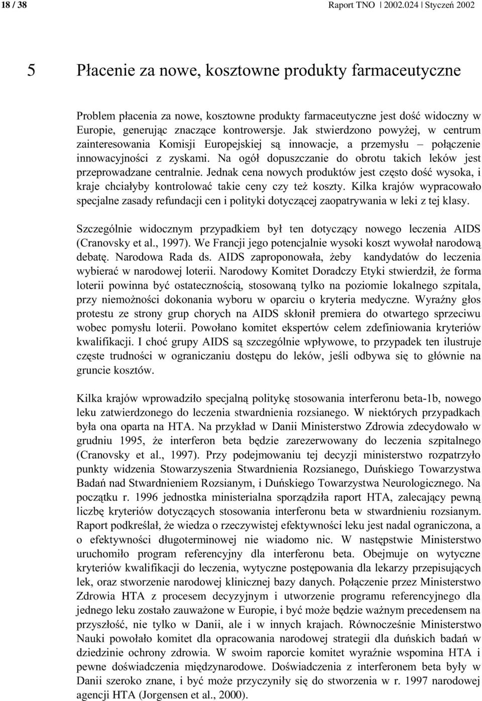 ' ) '& I 4 =I@ ) 3 & 0 ( 0 )3 &( 0 ) gruncie kosztów. F &) & 0 ' $"3 leku zatwierdzonego do leczenia stwardnienia rozsianego.