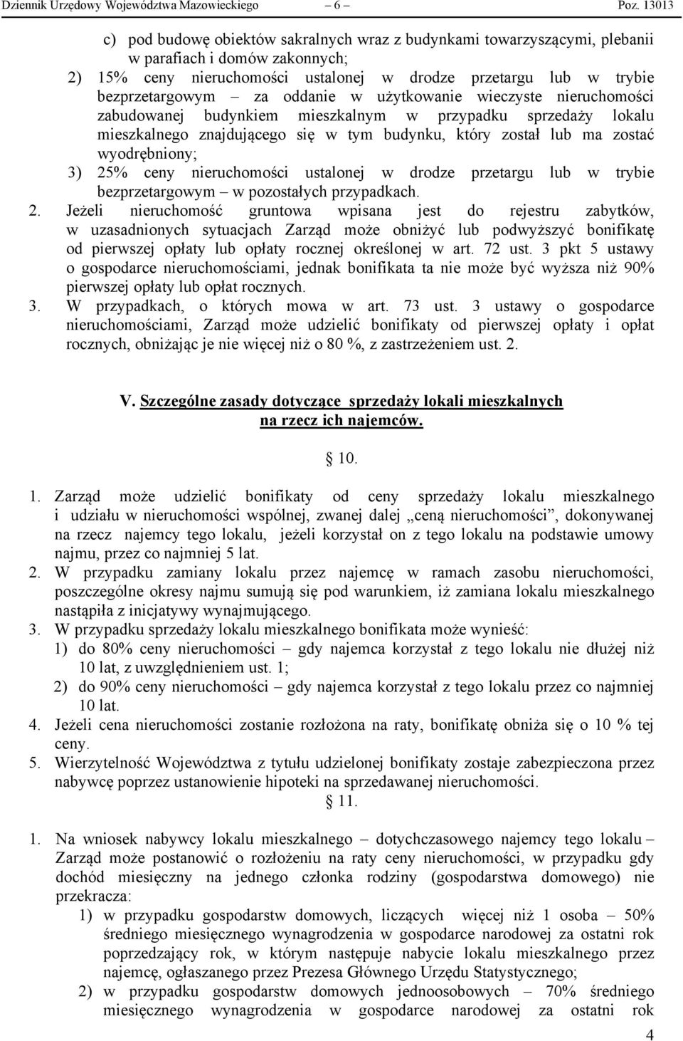 oddanie w użytkowanie wieczyste nieruchomości zabudowanej budynkiem mieszkalnym w przypadku sprzedaży lokalu mieszkalnego znajdującego się w tym budynku, który został lub ma zostać wyodrębniony; 3)