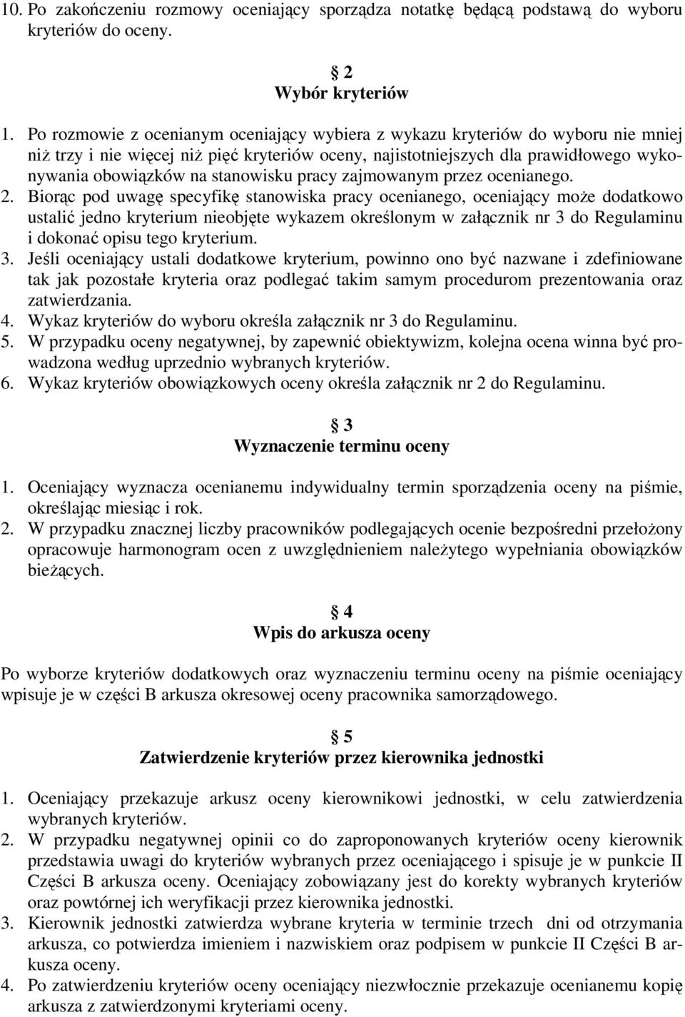 stanowisku pracy zajmowanym przez ocenianego. 2.