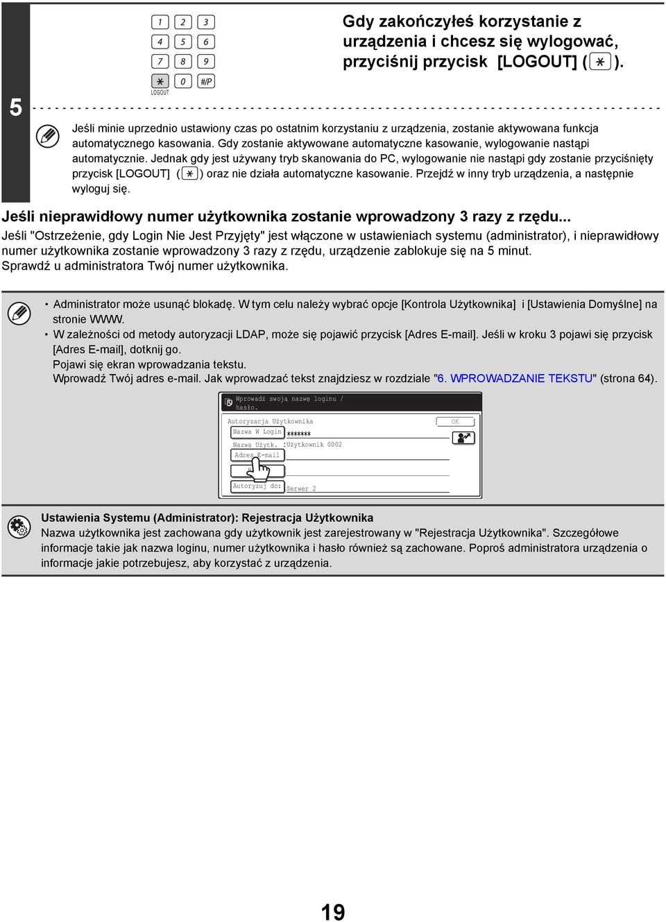 Gdy zostanie aktywowane automatyczne kasowanie, wylogowanie nastąpi automatycznie.