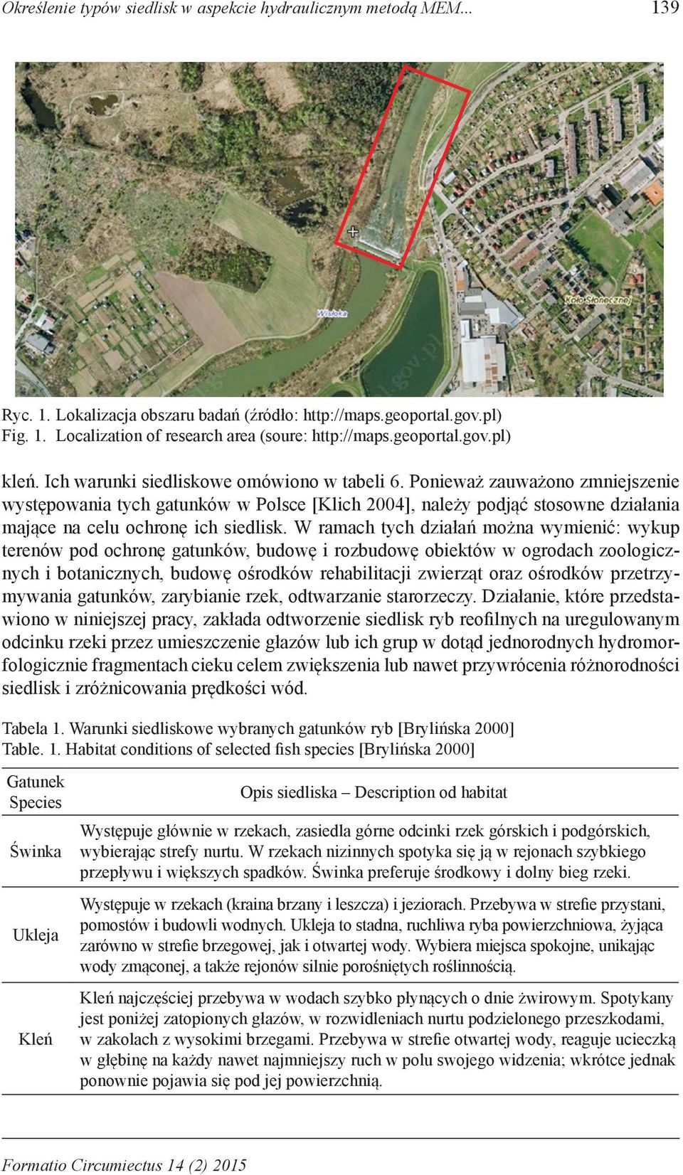 Ponieważ zauważono zmniejszenie występowania tych gatunków w Polsce [Klich 2004], należy podjąć stosowne działania mające na celu ochronę ich siedlisk.