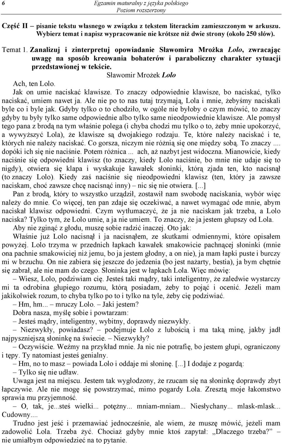 Zanalizuj i zinterpretuj opowiadanie Sławomira Mrożka Lolo, zwracając uwagę na sposób kreowania bohaterów i paraboliczny charakter sytuacji przedstawionej w tekście.