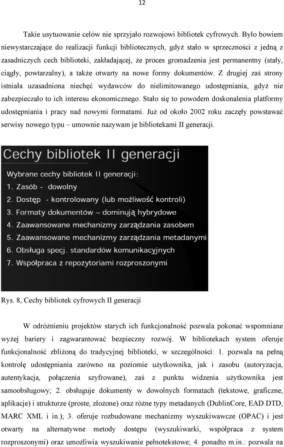 ciągły, powtarzalny), a także otwarty na nowe formy dokumentów.