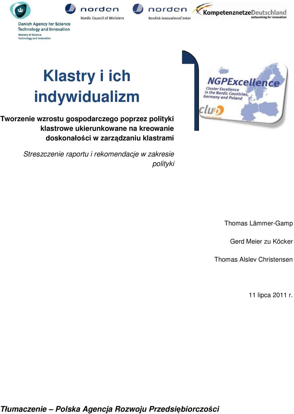 Streszczenie raportu i rekomendacje w zakresie polityki Thomas Lämmer-Gamp Gerd Meier