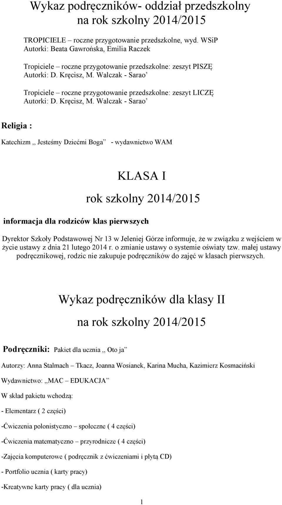 Walczak - Sarao Tropiciele roczne przygotowanie przedszkolne: zeszyt LICZĘ Autorki: D. Kręcisz, M.