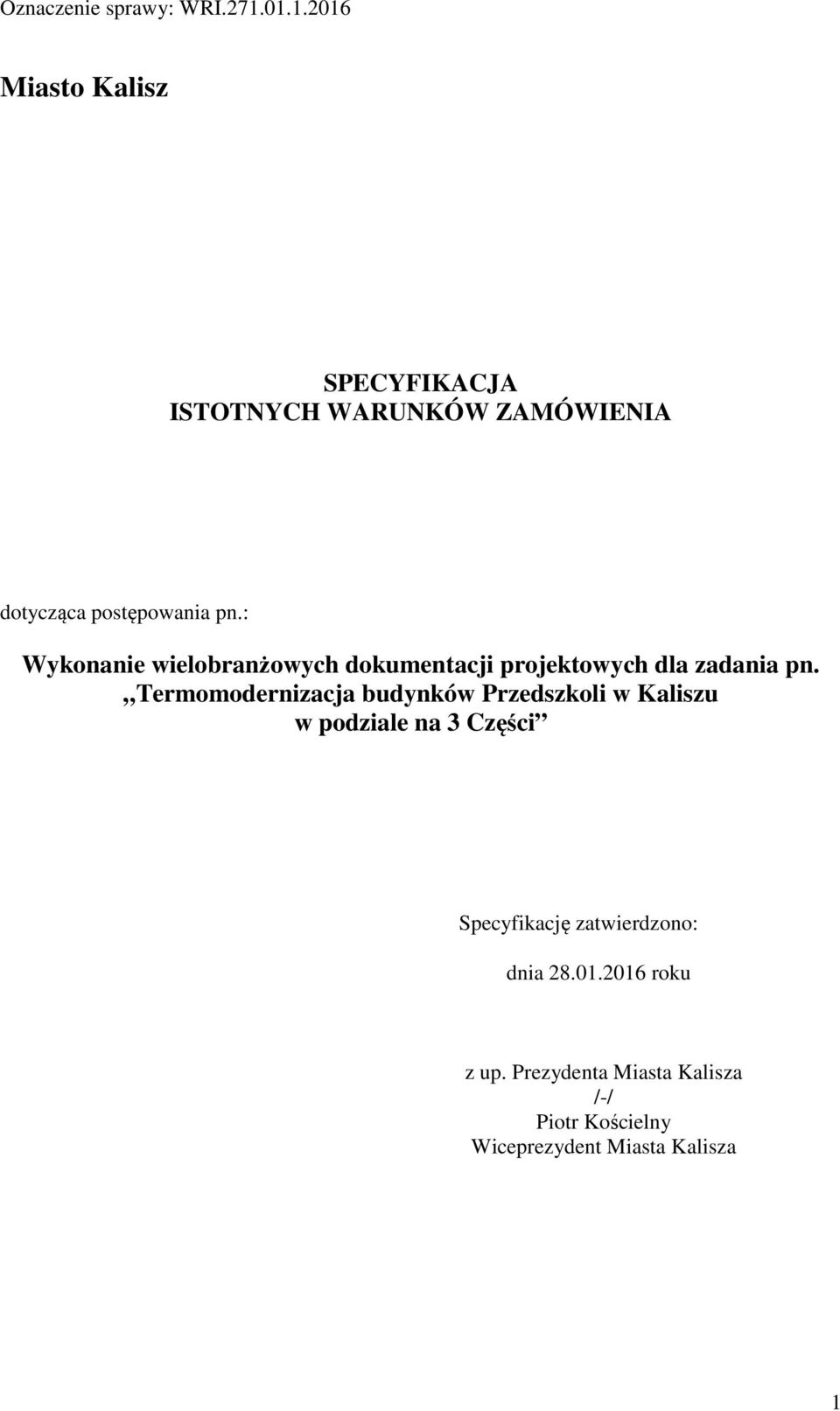 Termomodernizacja budynków Przedszkoli w Kaliszu w podziale na 3 Części Specyfikację