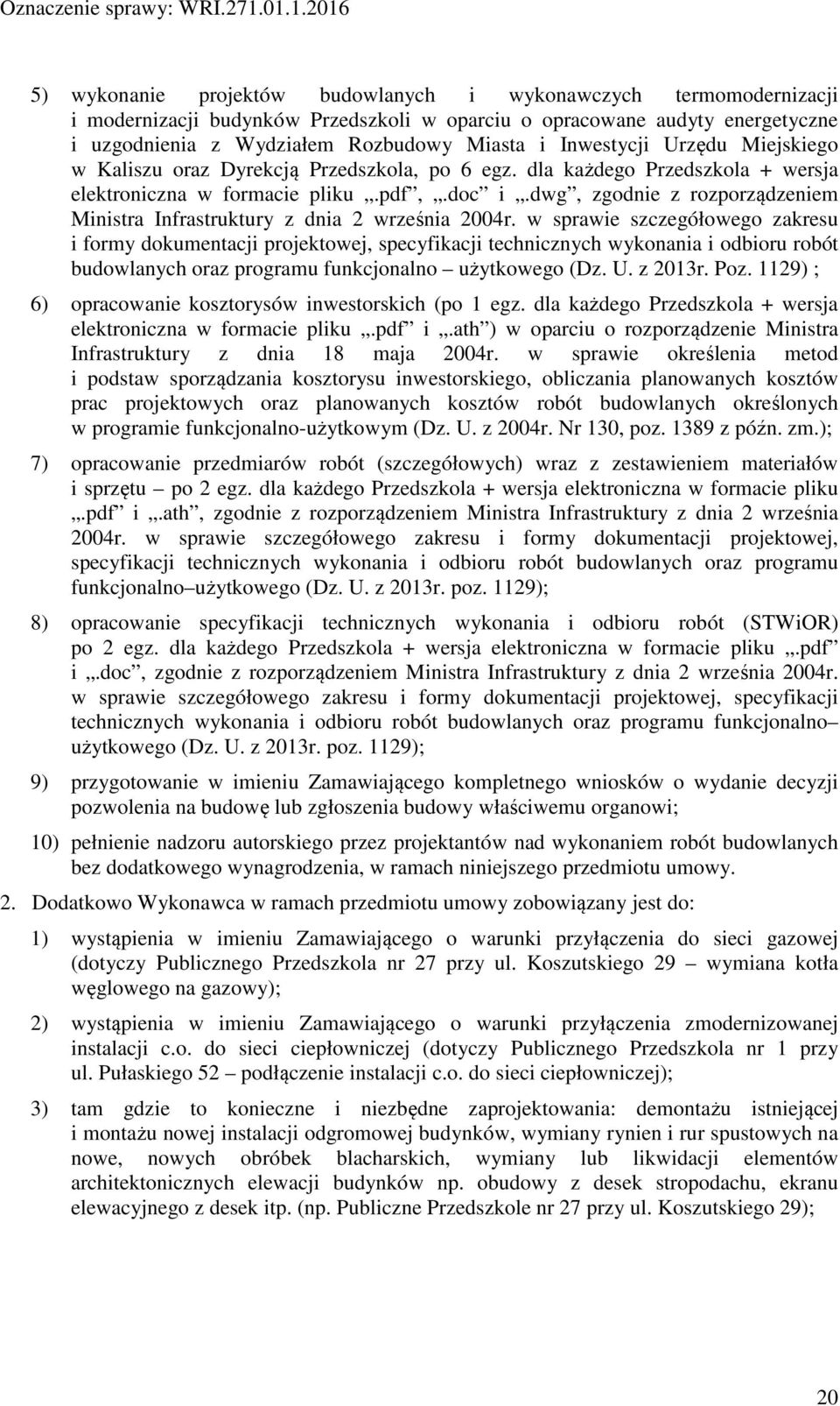 dwg, zgodnie z rozporządzeniem Ministra Infrastruktury z dnia 2 września 2004r.