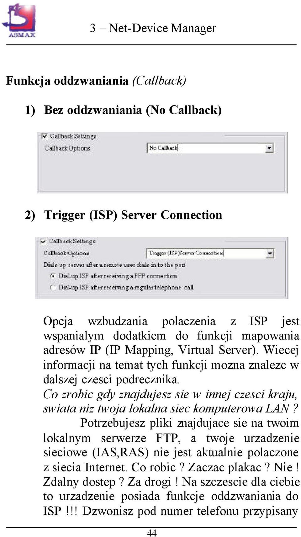 Co zrobic gdy znajdujesz sie w innej czesci kraju, swiata niz twoja lokalna siec komputerowa LAN?