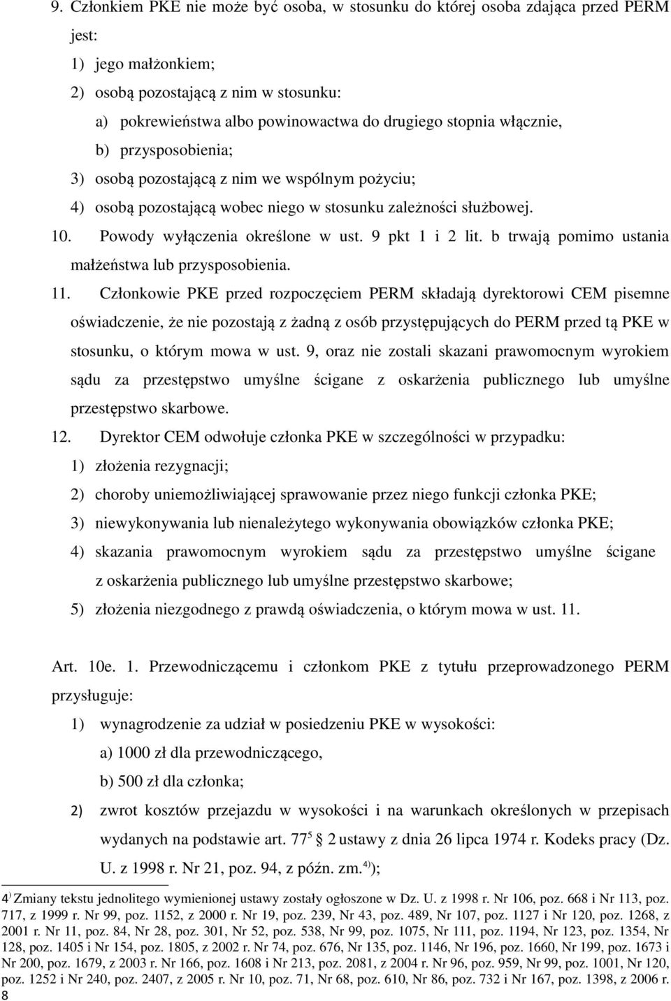 9 pkt 1 i 2 lit. b trwają pomimo ustania małżeństwa lub przysposobienia. 11.