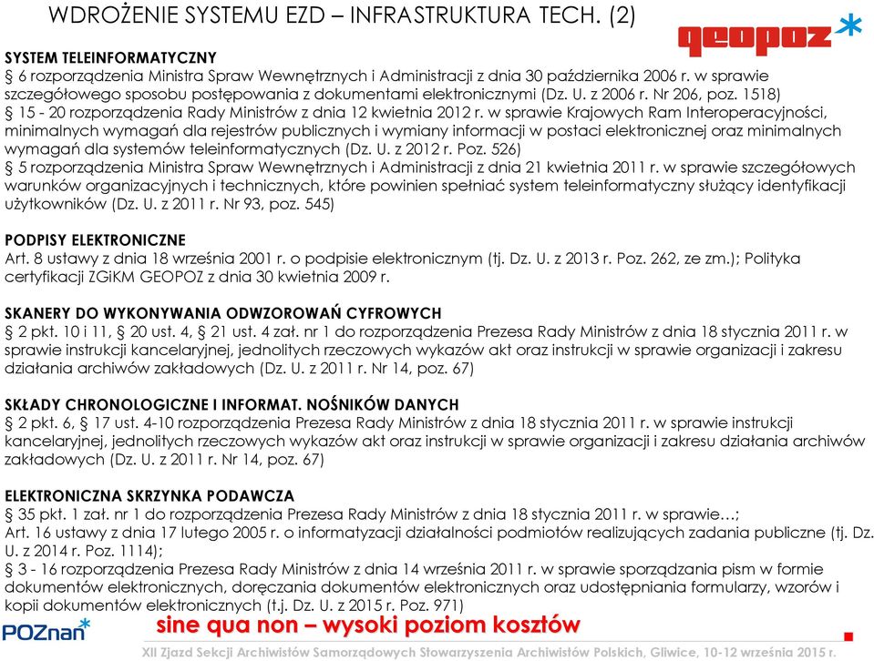 w sprawie Krajowych Ram Interoperacyjności, minimalnych wymagań dla rejestrów publicznych i wymiany informacji w postaci elektronicznej oraz minimalnych wymagań dla systemów teleinformatycznych (Dz.