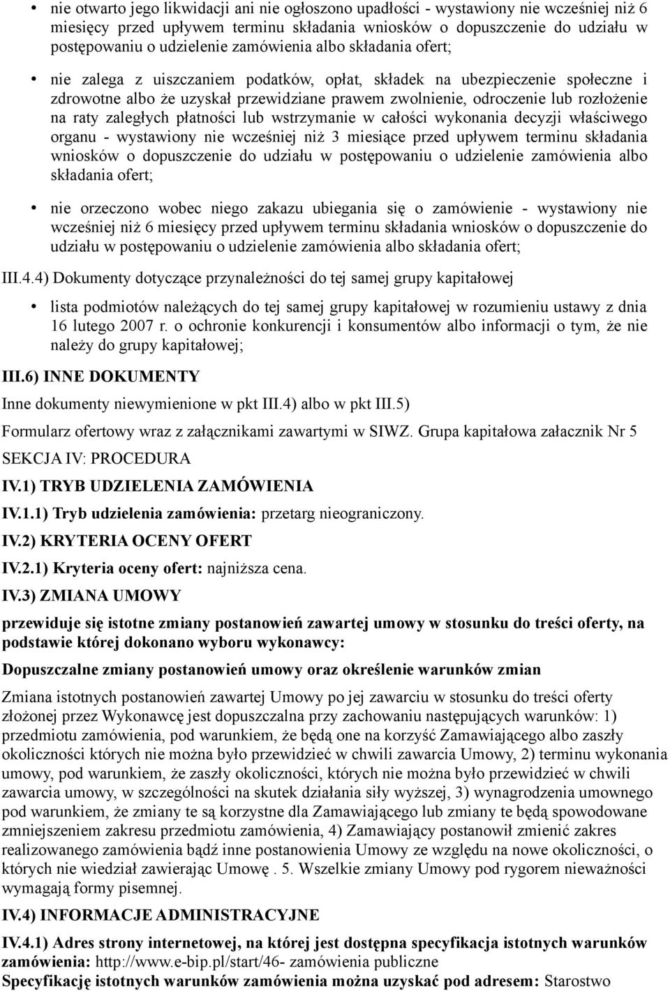 raty zaległych płatności lub wstrzymanie w całości wykonania decyzji właściwego organu - wystawiony nie wcześniej niż 3 miesiące przed upływem terminu składania wniosków o dopuszczenie do udziału w