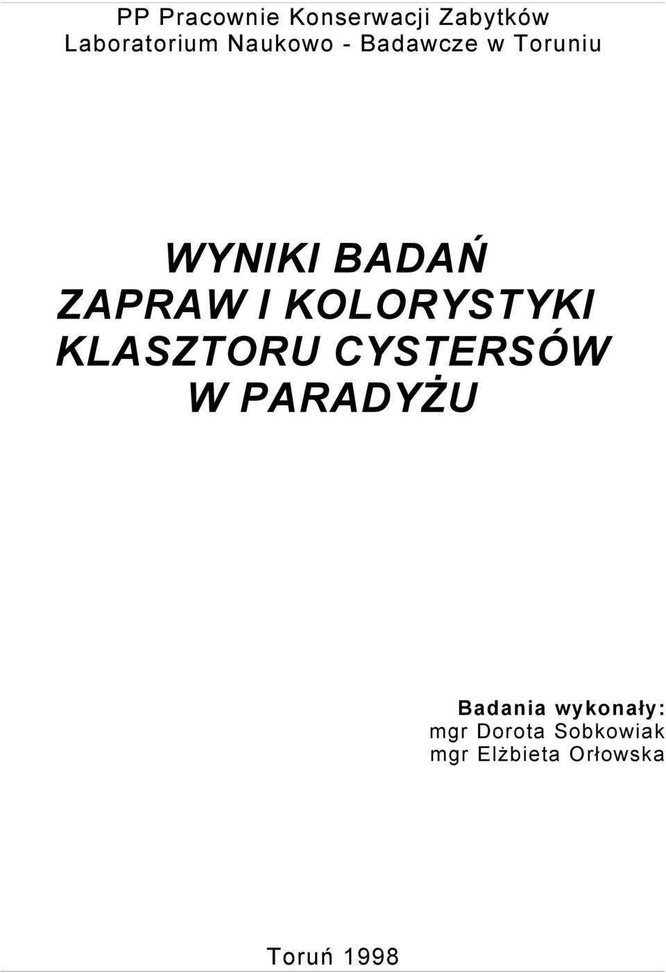 KOLORYSTYKI KLASZTORU CYSTERSÓW W PARADYŻU Badania