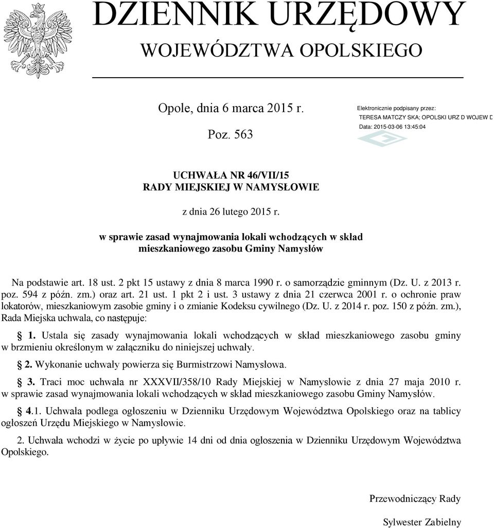 poz. 594 z późn. zm.) oraz art. 21 ust. 1 pkt 2 i ust. 3 ustawy z dnia 21 czerwca 2001 r. o ochronie praw lokatorów, mieszkaniowym zasobie gminy i o zmianie Kodeksu cywilnego (Dz. U. z 2014 r. poz.