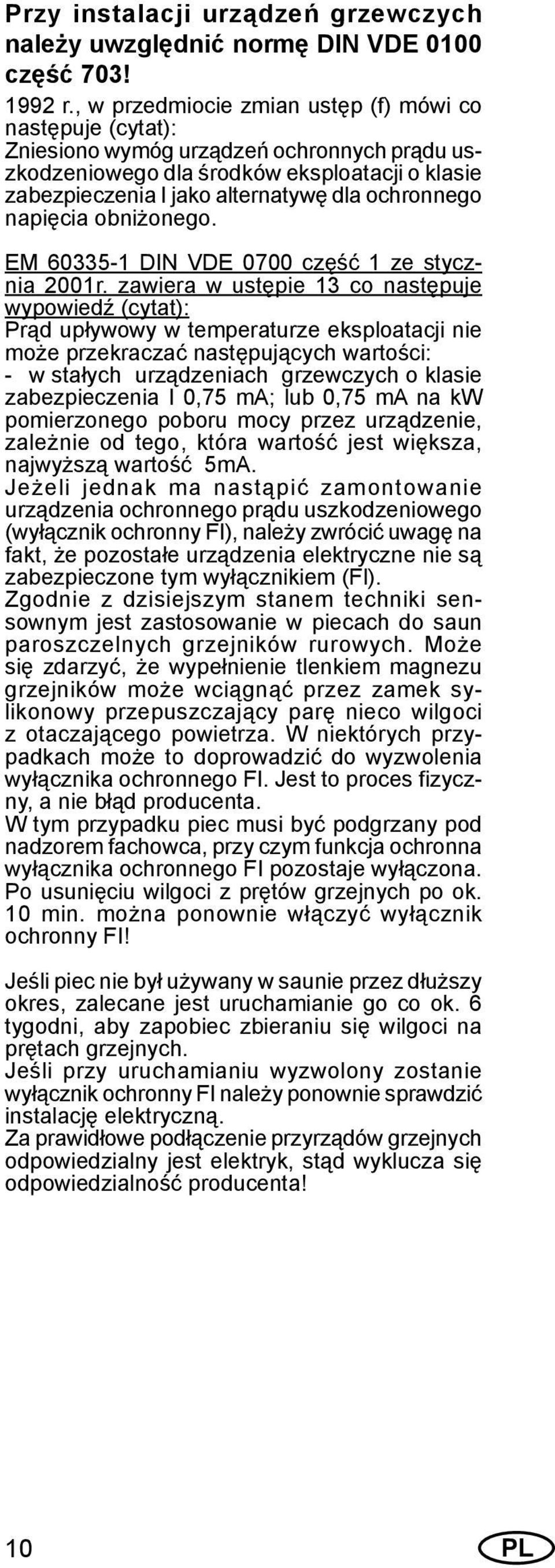 napięcia obniżonego. EM 60335-1 DIN VDE 0700 część 1 ze stycznia 2001r.