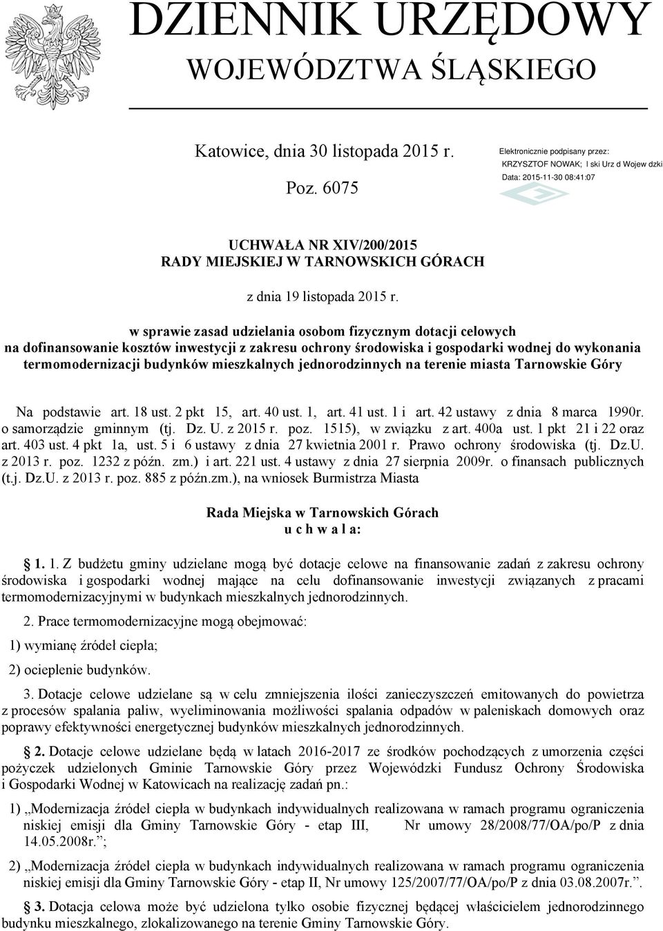 jednorodzinnych na terenie miasta Tarnowskie Góry Na podstawie art. 18 ust. 2 pkt 15, art. 40 ust. 1, art. 41 ust. 1 i art. 42 ustawy z dnia 8 marca 1990r. o samorządzie gminnym (tj. Dz. U. z 2015 r.