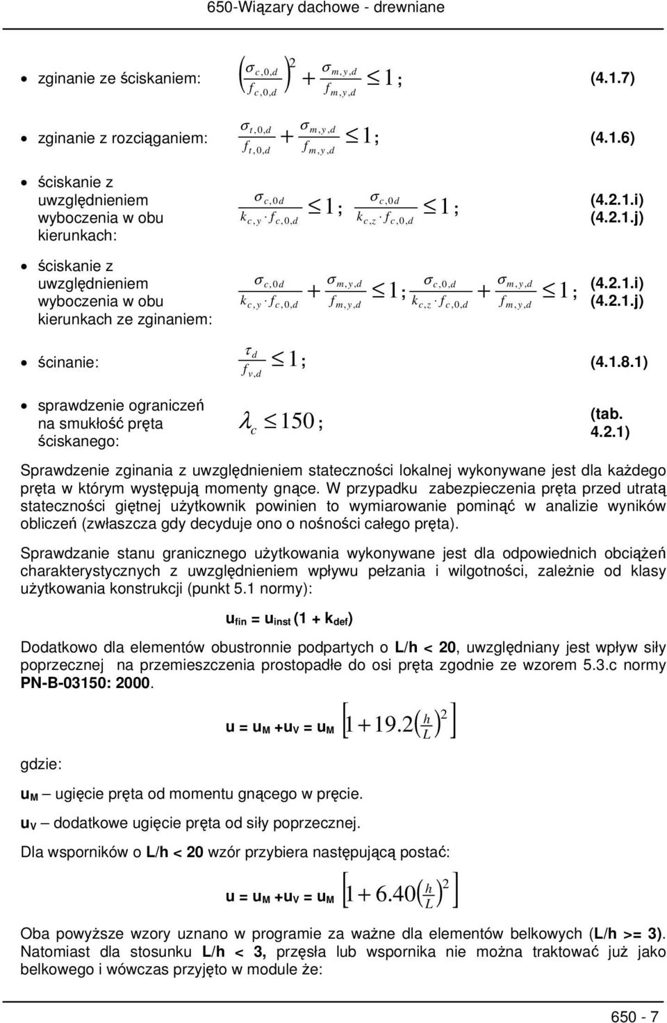 1.8.1) v, d sprawdzenie ograniczeń na smukłość pręta ściskanego: 150 λ c ; (tab. 4.2.