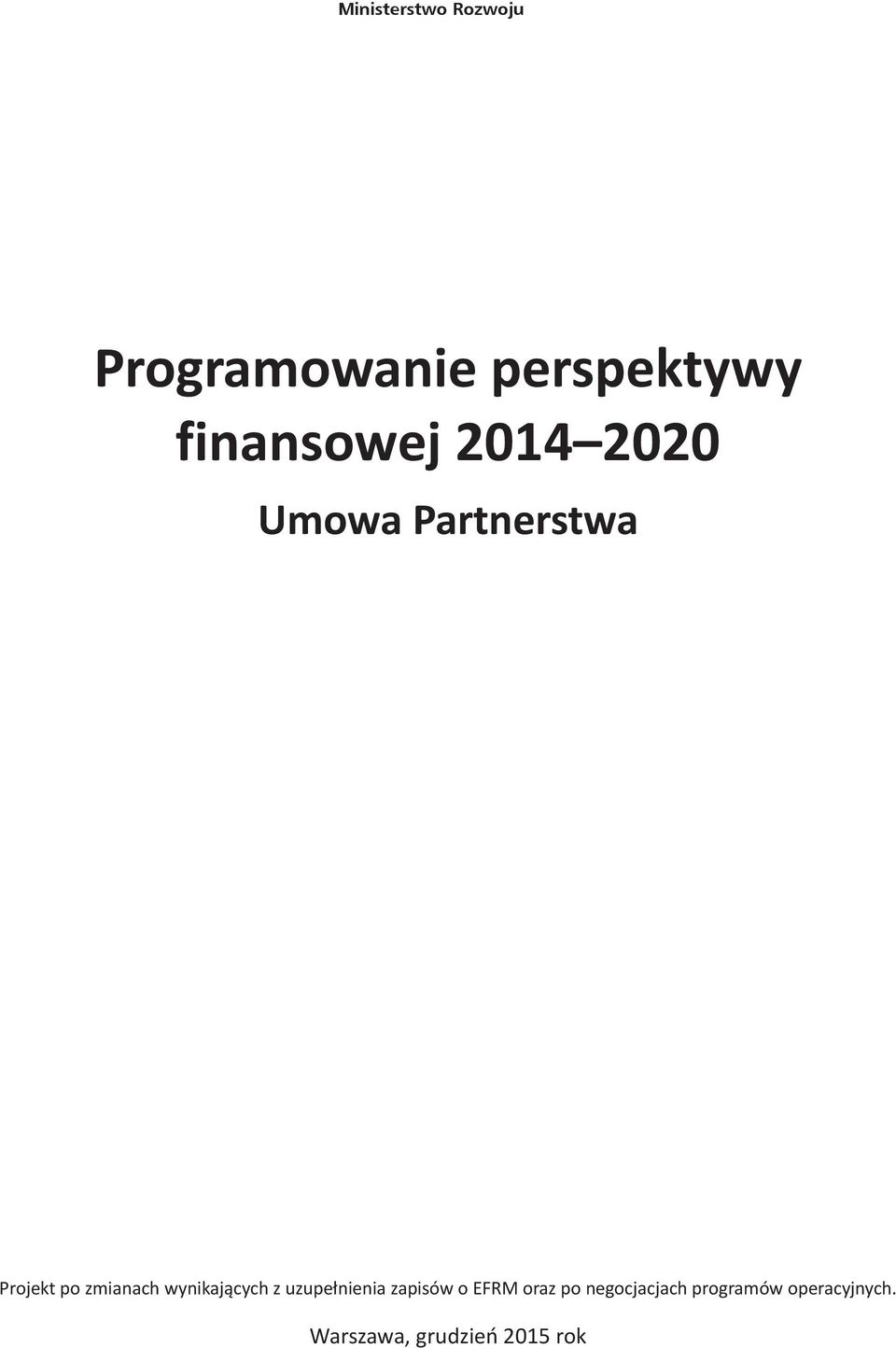 wynikających z uzupełnienia zapisów o EFRM oraz po