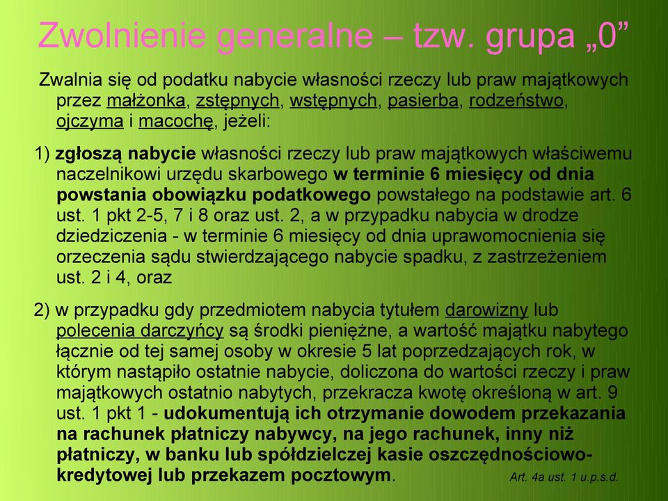 lub praw majątkowych właściwemu naczelnikowi urzędu skarbowego w terminie 6 miesięcy od dnia powstania obowiązku podatkowego powstałego na podstawie art. 6 ust. 1 pkt 2-5, 7 i 8 oraz ust.