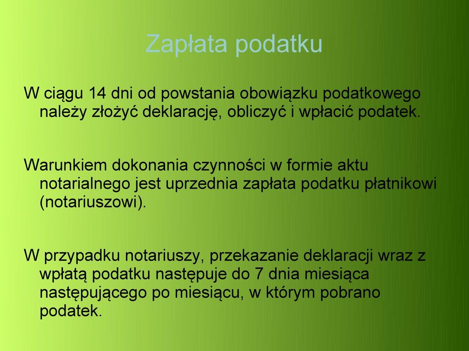 Warunkiem dokonania czynności w formie aktu notarialnego jest uprzednia zapłata podatku