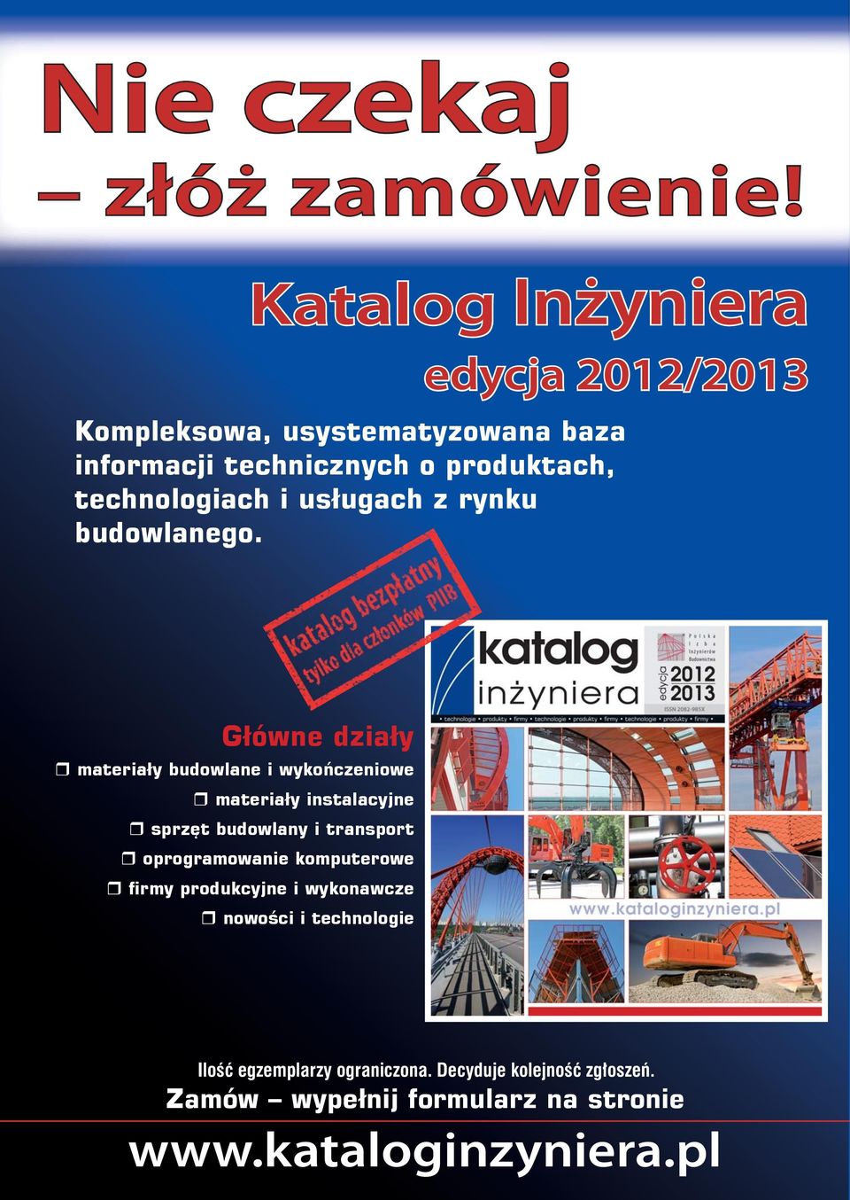 technologiach i usługach z rynku budowlanego.