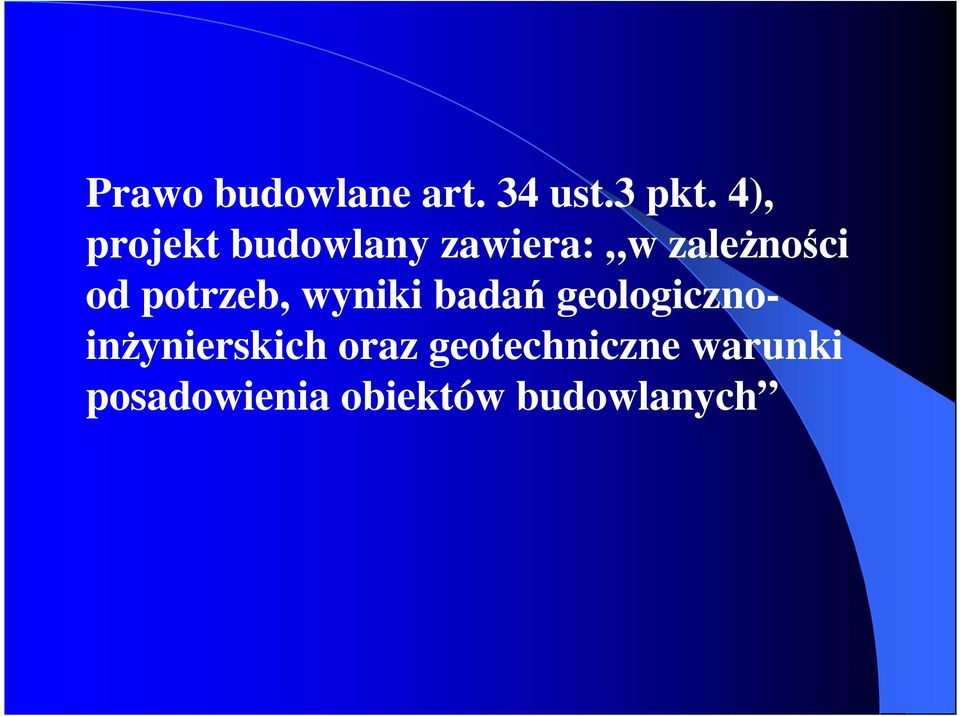 potrzeb, wyniki badań geologicznoinżynierskich