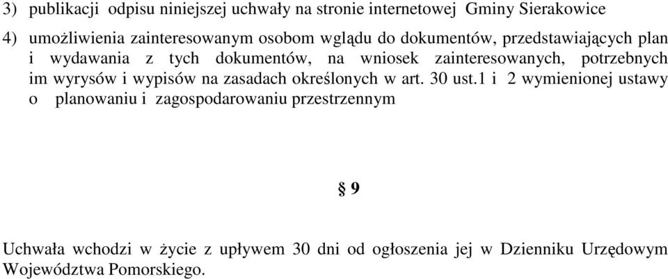 potrzebnych im wyrysów i wypisów na zasadach określonych w art. 30 ust.