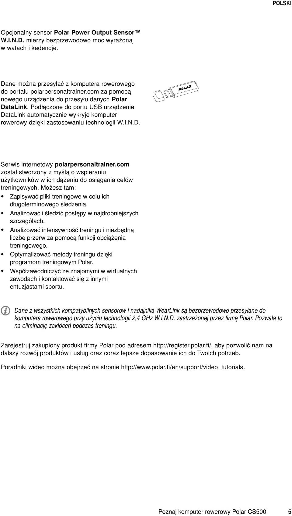 com został stworzony z myślą o wspieraniu użytkowników w ich dążeniu do osiągania celów treningowych. Możesz tam: Zapisywać pliki treningowe w celu ich długoterminowego śledzenia.