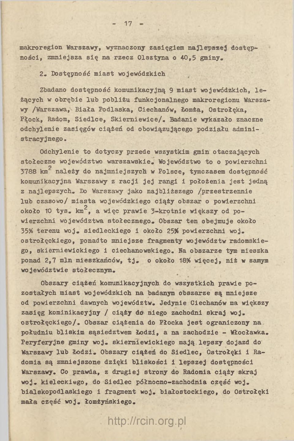 io n u W arszawy /W arszaw a,'' B ia ł a P o d la s k a, C iechanów, Łomża, O s tr o łę k a, P ło c k, Radom, S ie d l c e, S k ie r n ie w ic e /.