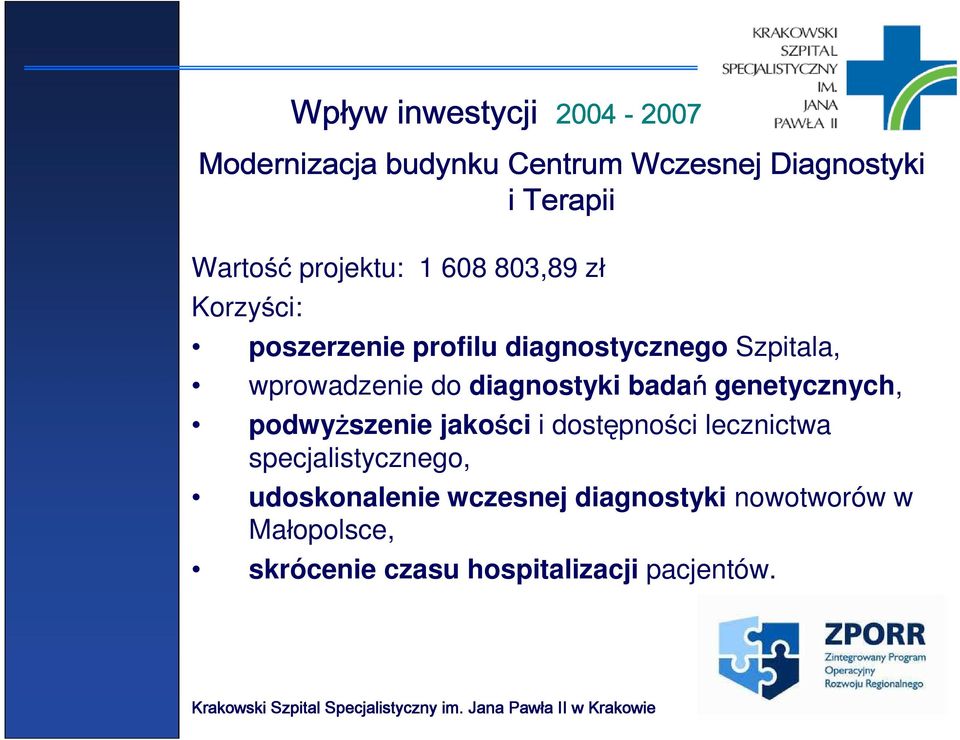 do diagnostyki badań genetycznych, podwyższenie jakości i dostępności lecznictwa