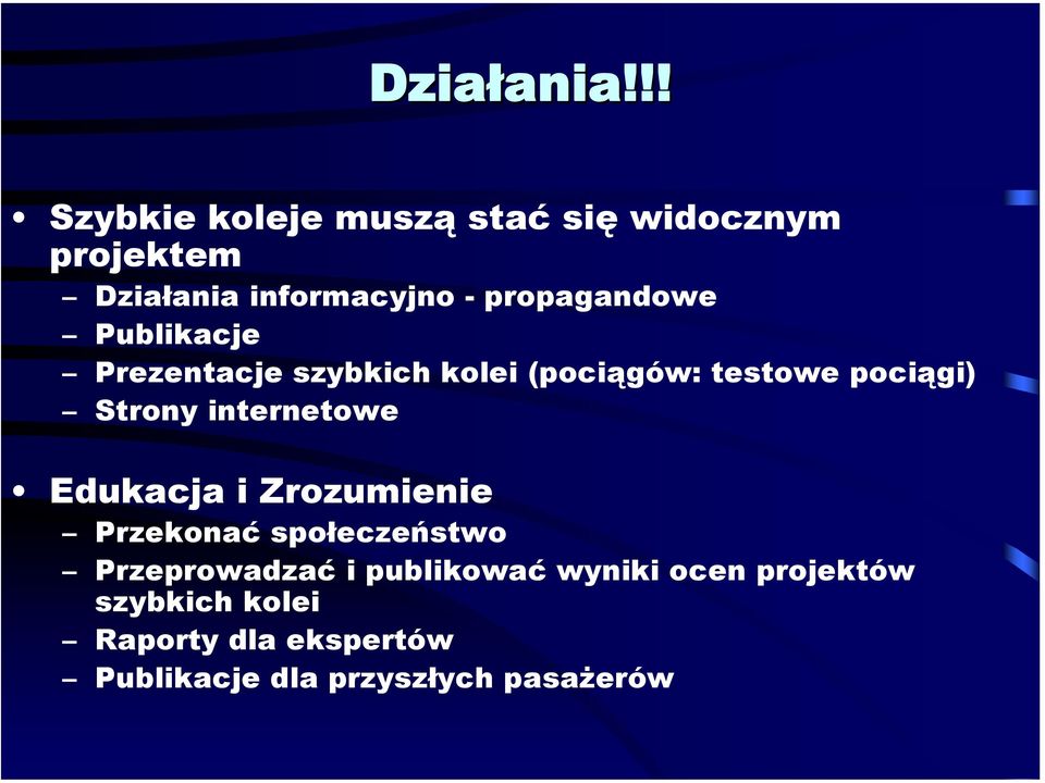 propagandowe Publikacje Prezentacje szybkich kolei (pociągów: testowe pociągi) Strony