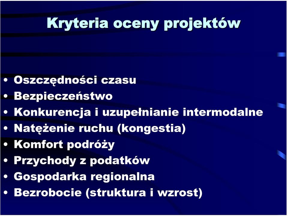 Natężenie ruchu (kongestia) Komfort podróży Przychody