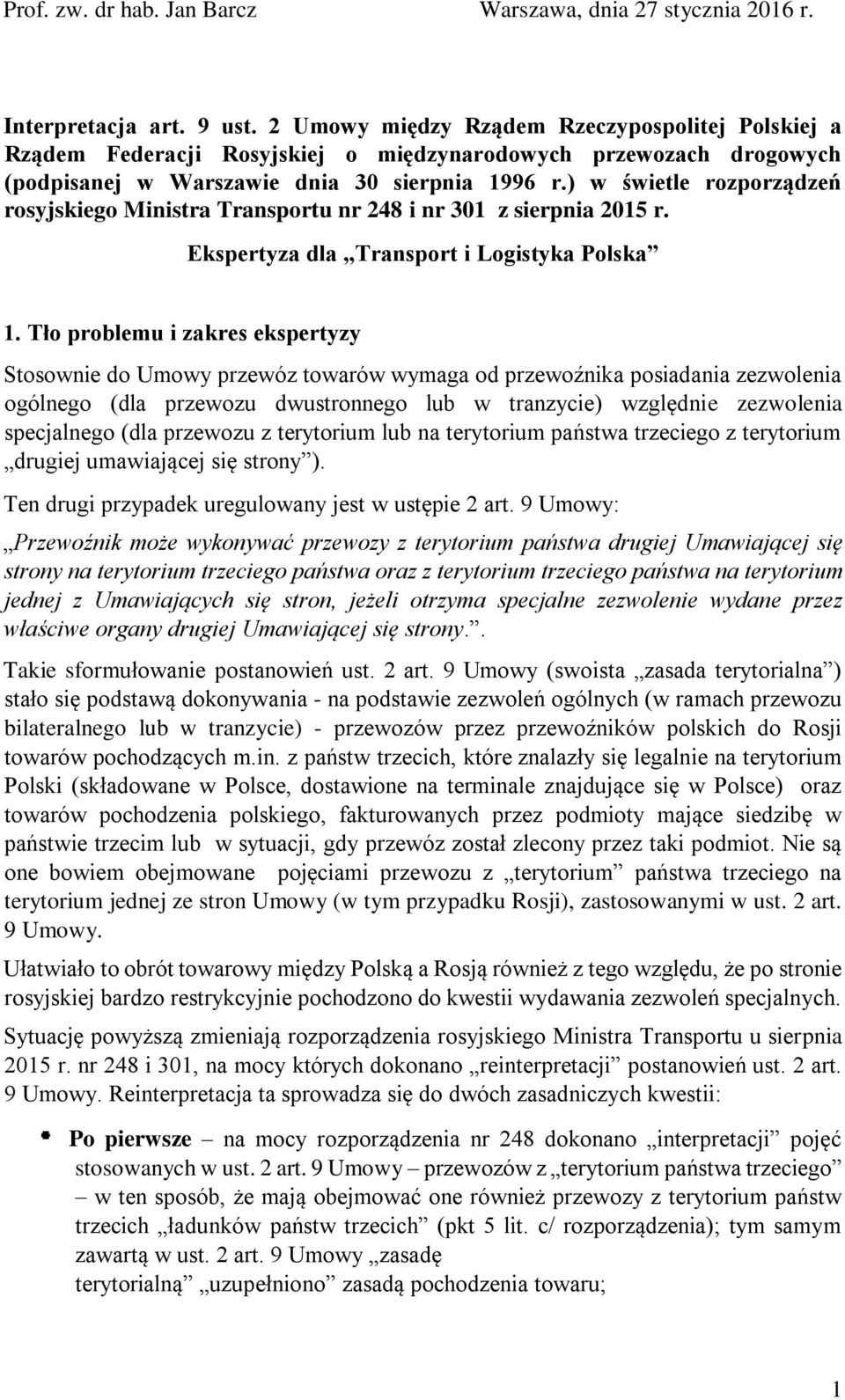 ) w świetle rozporządzeń rosyjskiego Ministra Transportu nr 248 i nr 301 z sierpnia 2015 r. Ekspertyza dla Transport i Logistyka Polska 1.