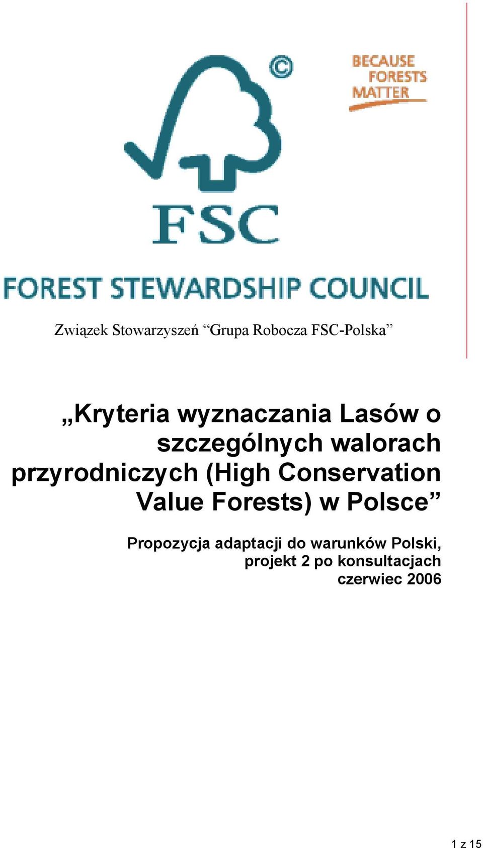 (High Conservation Value Forests) w Polsce Propozycja