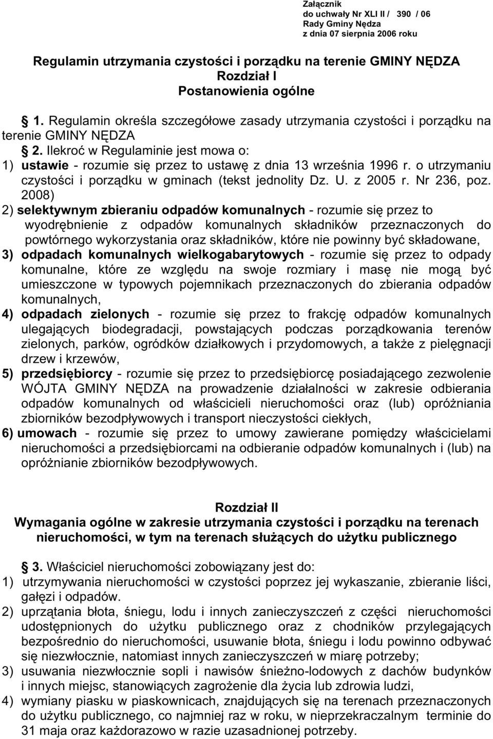 o utrzymaniu czystości i porządku w gminach (tekst jednolity Dz. U. z 2005 r. Nr 236, poz.