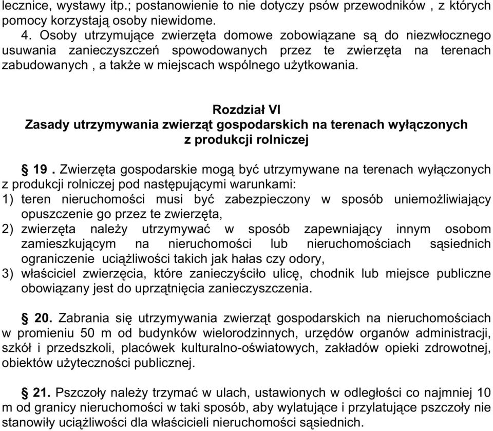 Rozdział VI Zasady utrzymywania zwierząt gospodarskich na terenach wyłączonych z produkcji rolniczej 19.