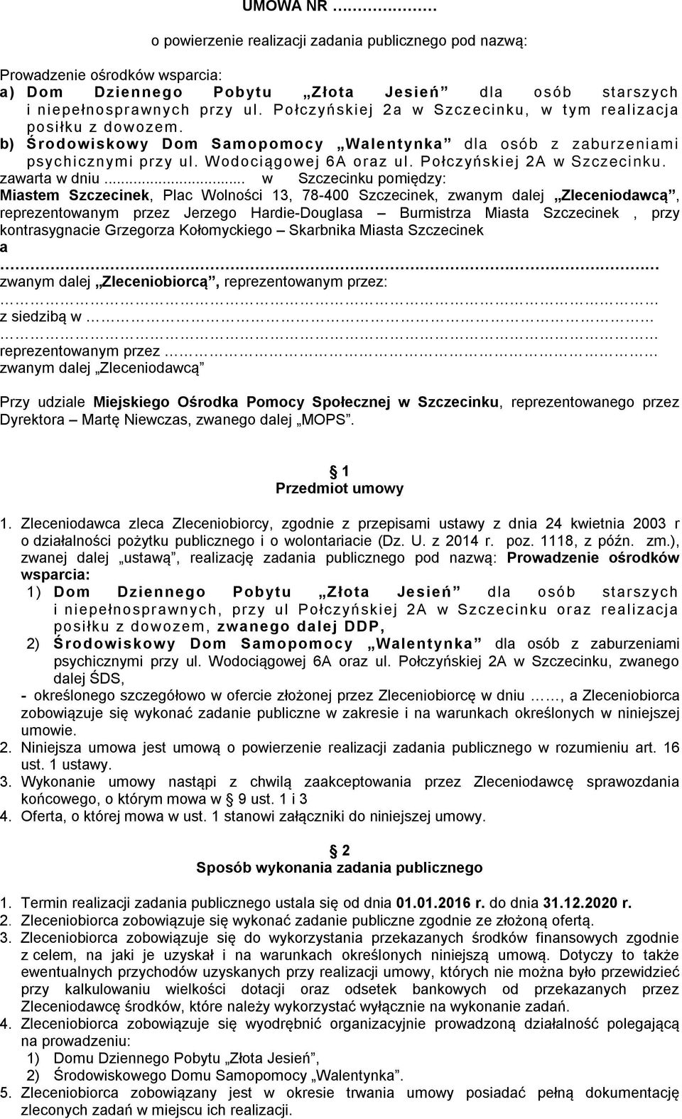 Połczyńskiej 2A w Szczecinku. zawarta w dniu.